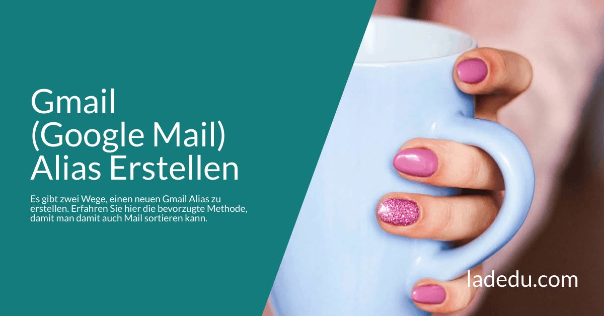 Gmail (Google Mail) Alias Erstellen