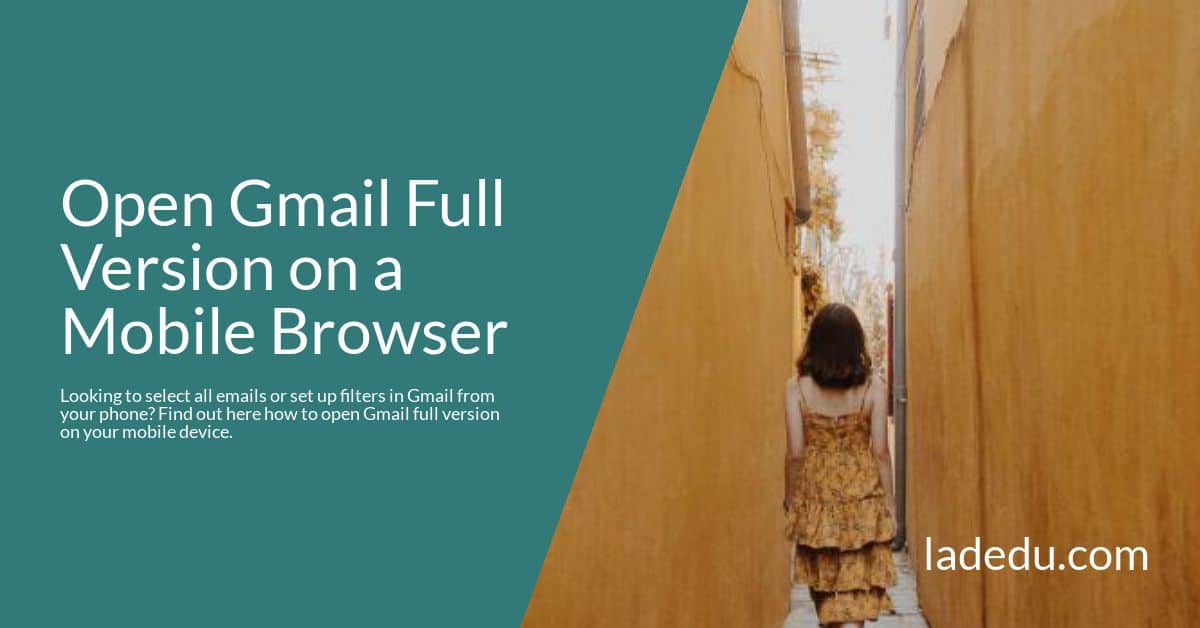 Open Gmail Full Version on a Mobile Browser
