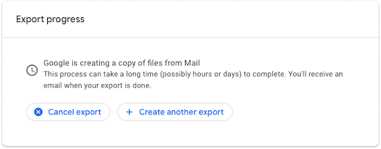 Wait for Gmail to create your email archive ZIP file for export