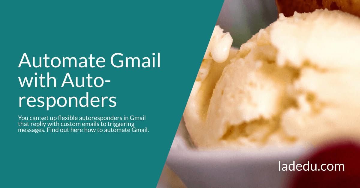 Automate Gmail with Email Autoresponders