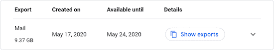Click "Show exports" to see the created bulk Gmail export files available for download