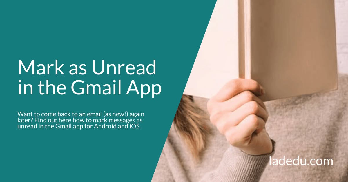 Mark as Unread in the Gmail App