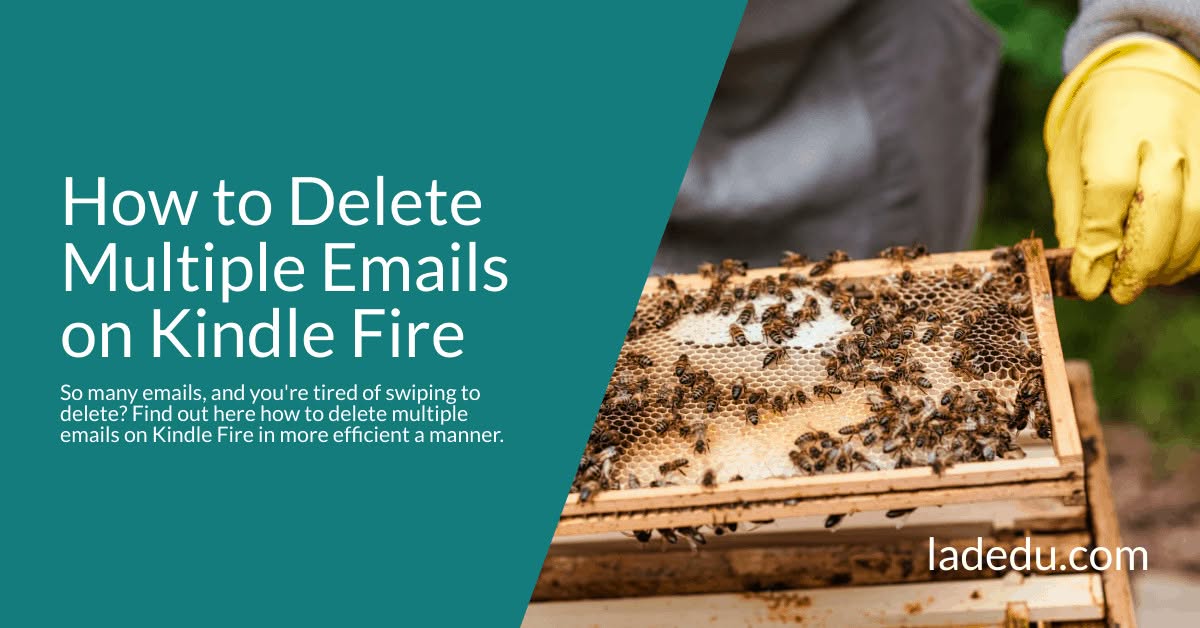 Delete Multiple Emails on Kindle Fire