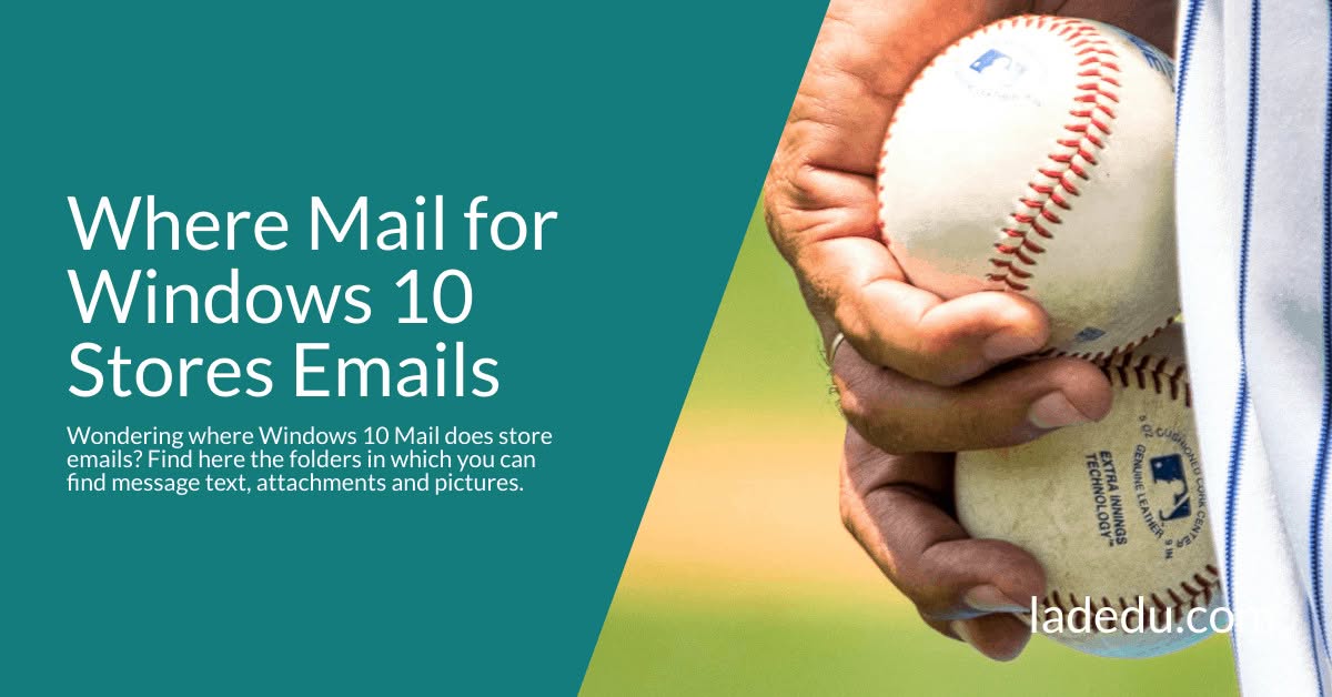 Where Mail for Windows 10 Stores Emails