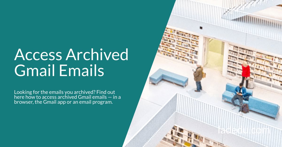 Access Archived Gmail Emails