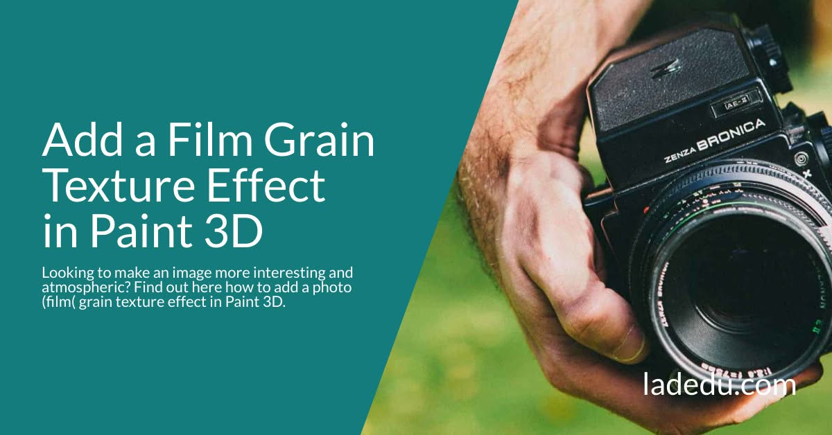 Add a Film Grain Texture Effect in Paint 3D