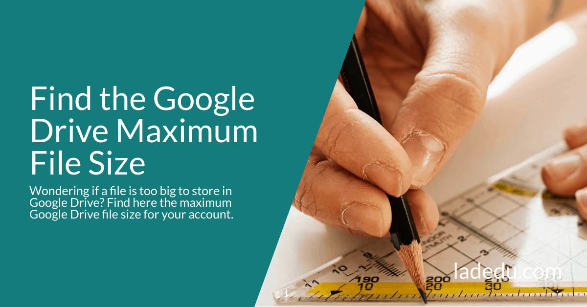 Find the Google Drive Maximum File Size