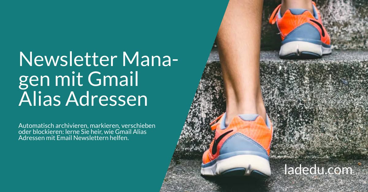 Newsletter Managen mit Gmail Alias Adressen