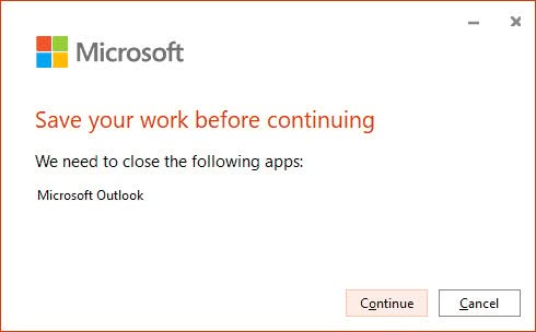 Click "Continue" to close and update Outlook for Windows (and other Offic applications)