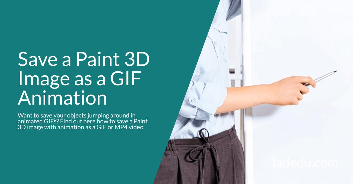 Save a Paint 3D Image as a GIF Animation
