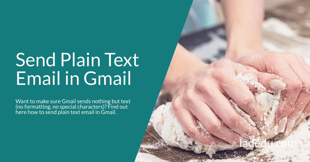 Send Plain Text Email in Gmail