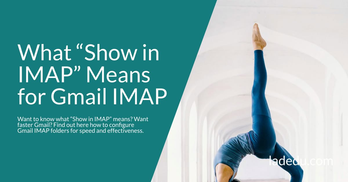 What “Show in IMAP” Means for Gmail IMAP