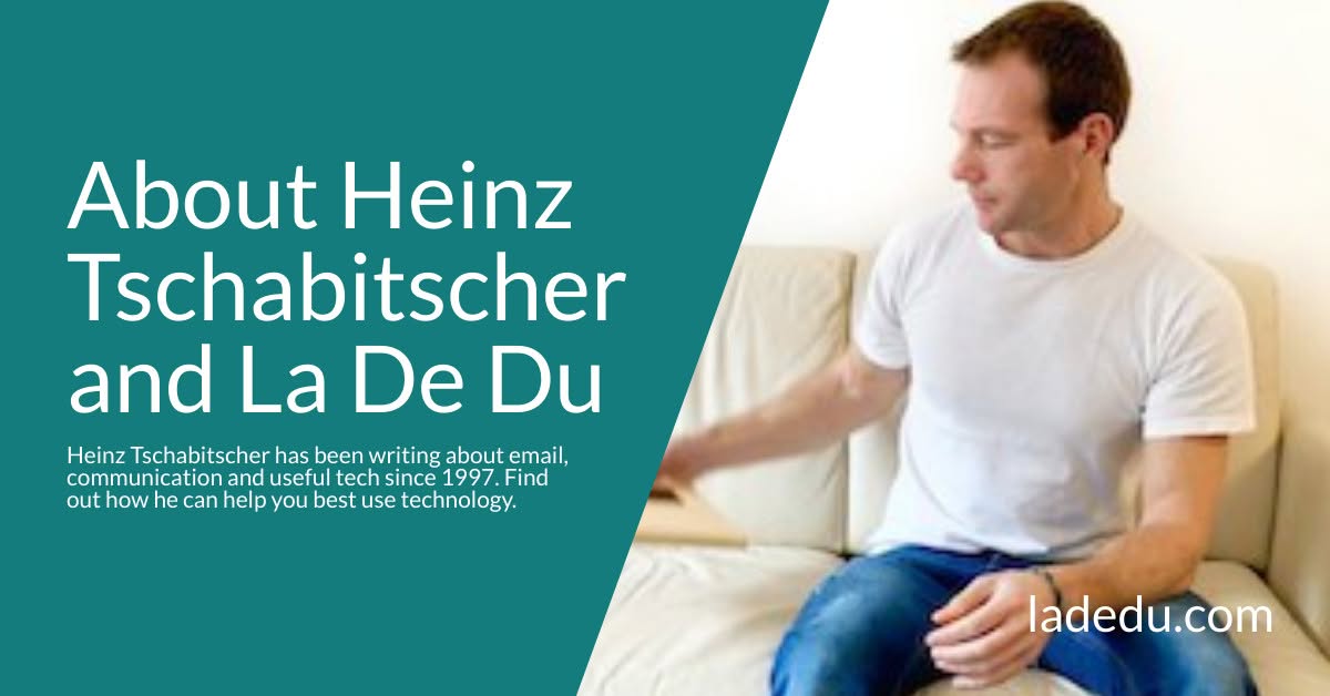 About Heinz Tschabitscher and La De Du About Heinz Tschabitscher and La De Du