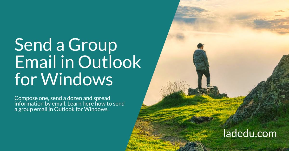 Send a Group Email in Outlook for Windows Send a Group Email in Outlook for Windows