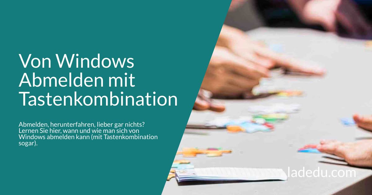 Von Windows Abmelden mit Tastenkombination