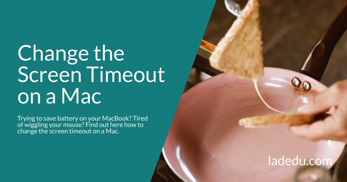 How to Change the Screen Timeout on a Mac