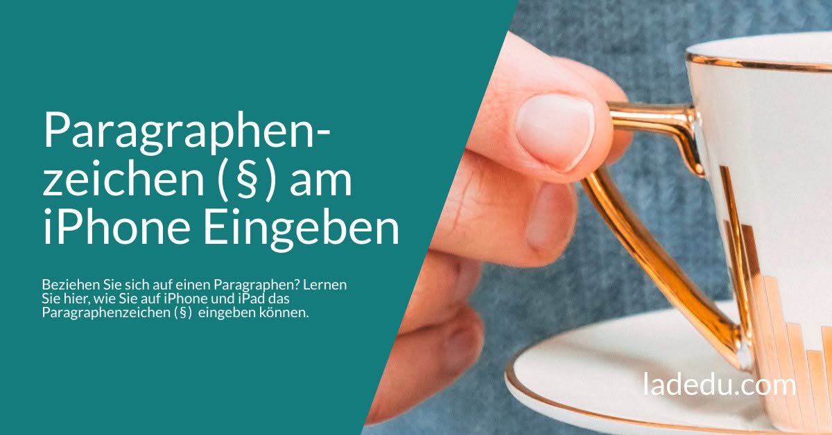 Das Paragraphenzeichen ( § ) am iPhone Eingeben: So Wird’s Gemacht