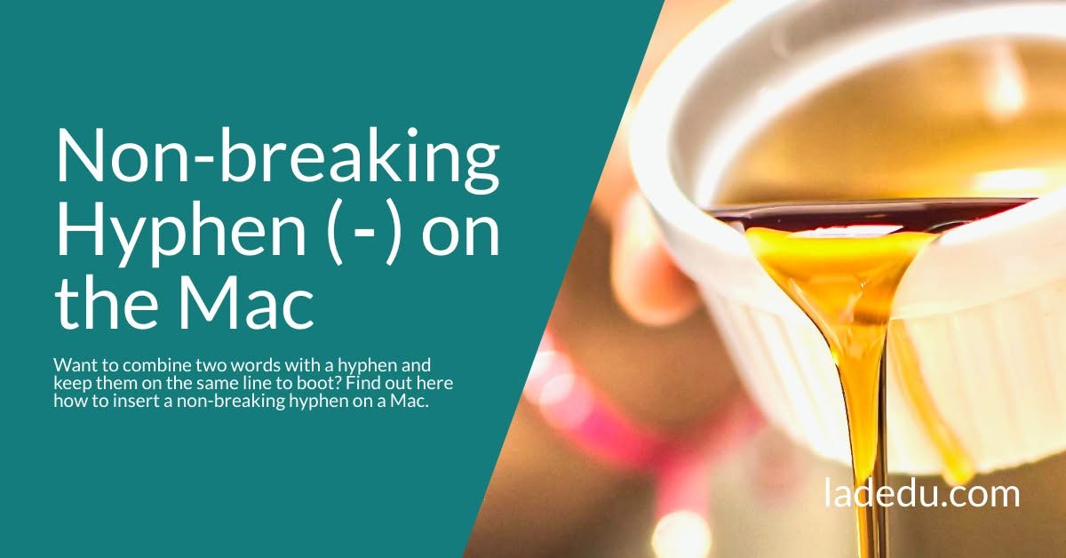 How to Insert a Non-breaking Hyphen ( ‑ ) on the Mac