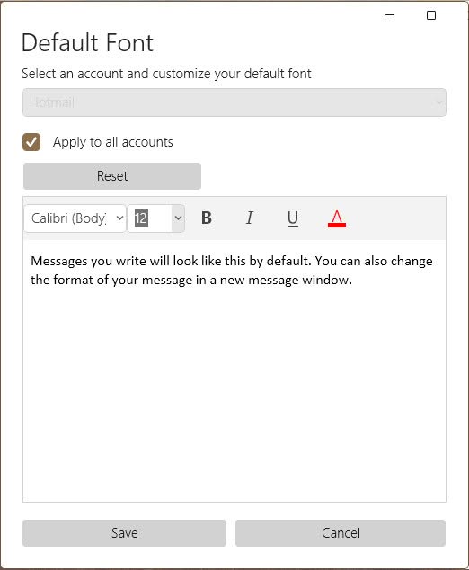 You can change the default email font for Windows Mail in its settings