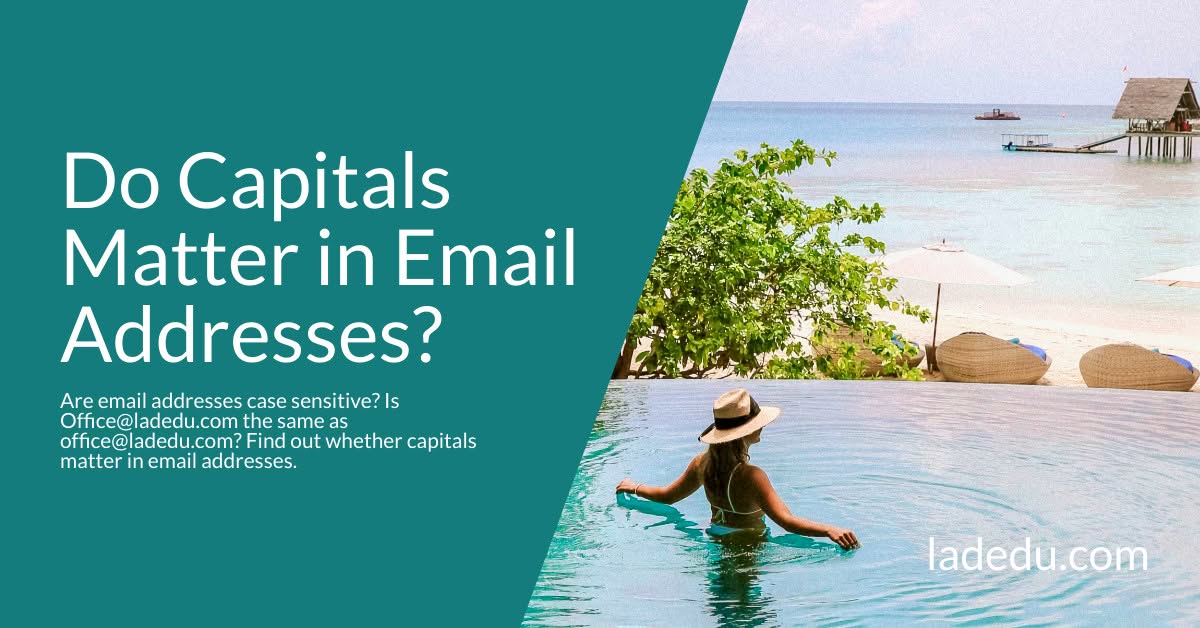 Do Capitals Matter in Email Addresses? Do Capitals Matter in Email Addresses?