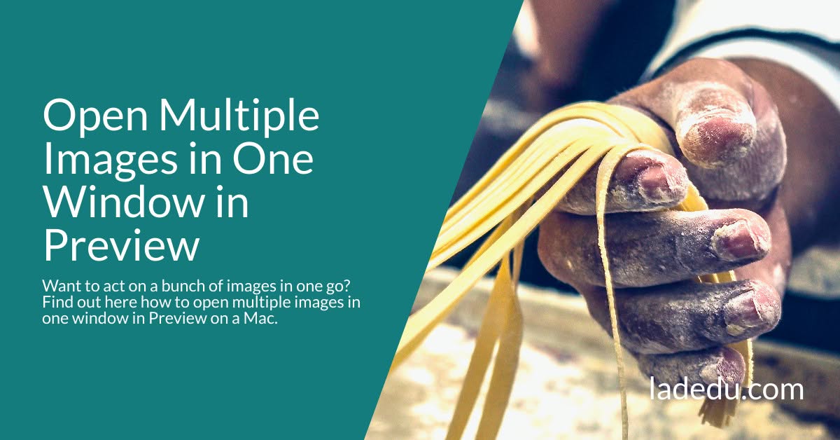 How to Open Multiple Images in One Window in Preview