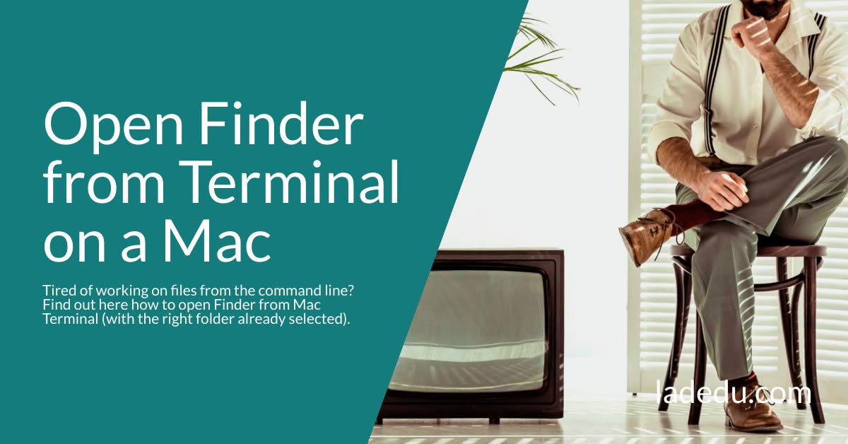 How to Open Finder from Terminal on a Mac