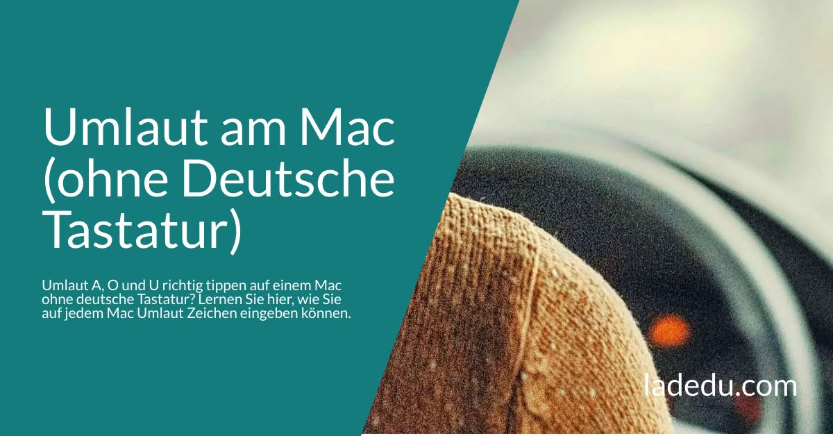 Umlaut am Mac (auch ohne Deutsche Tastatur): So Wird’s Gemacht