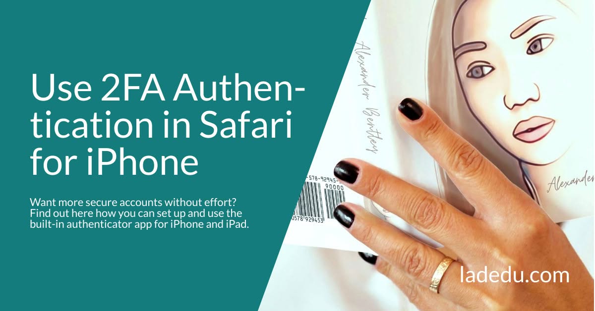 How to Use the Built-in 2FA Authenticator App for iPhone (Safari, Passwords or Settings)