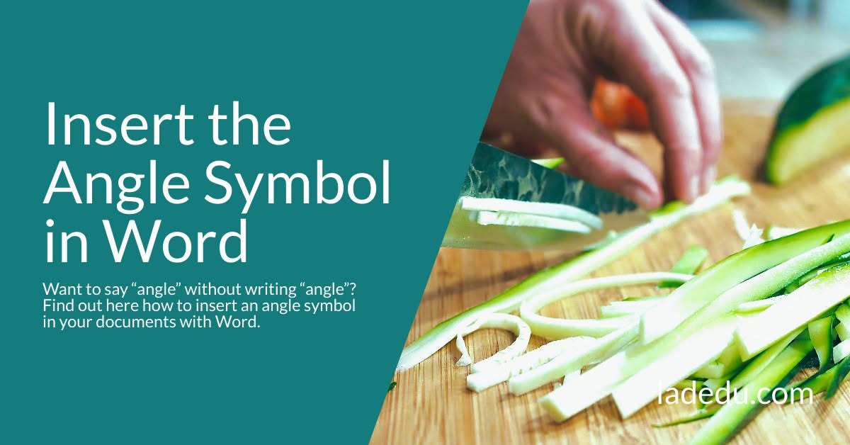 How to Insert the Angle Symbol in Word