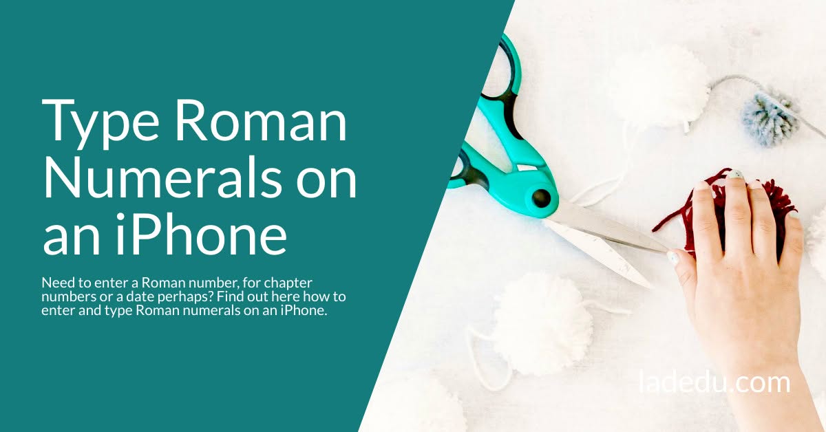 How to Type Roman Numerals on an iPhone