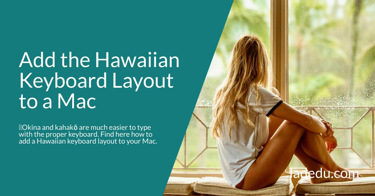How to Add the Hawaiian Keyboard Layout to a Mac