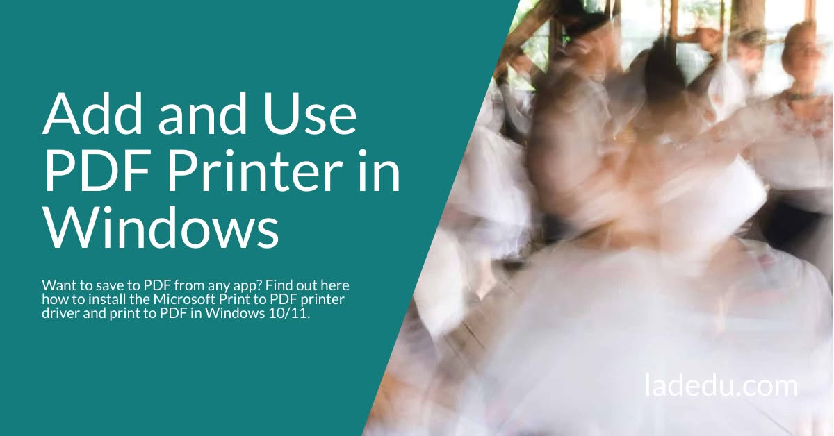 How to Add and Use PDF Printer in Windows