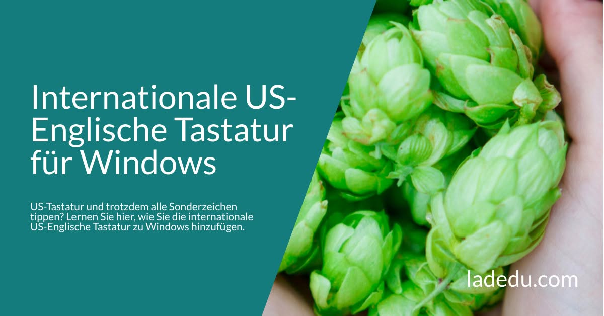 Die Internationale US-Englische Tastatur zu Windows Hinzufügen: So Wird’s Gemacht