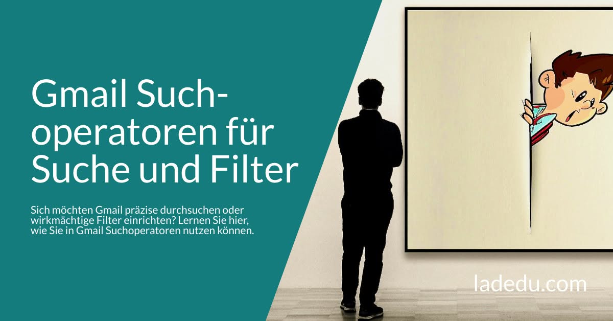 Gmail Suchoperatoren für Suche und Filter