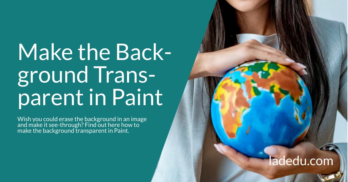 How to Make the Background Transparent in Paint