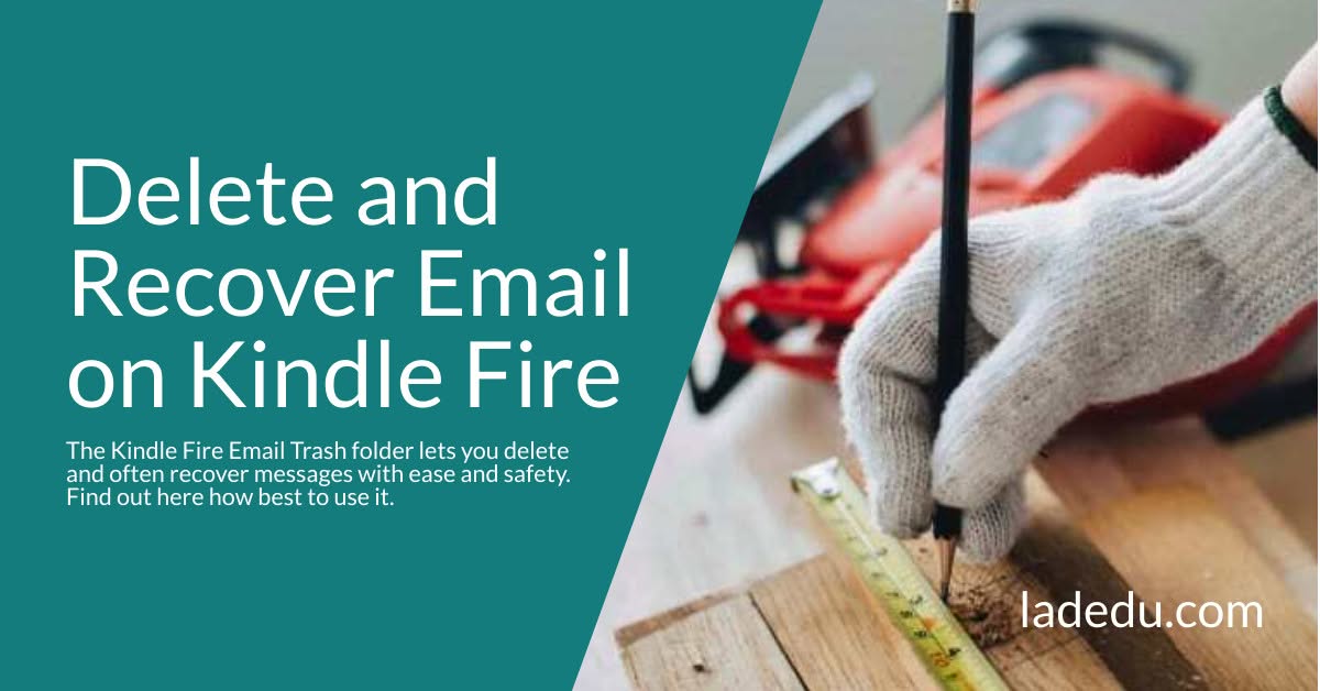 Delete and Recover Email on Kindle Fire