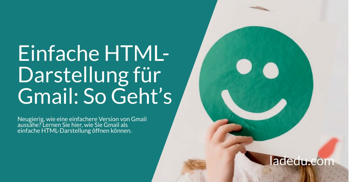 Einfache HTML-Darstellung für Gmail: So Geht’s