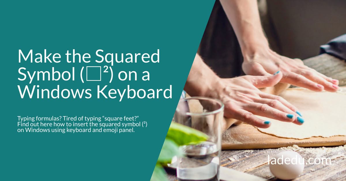 How to Make the Squared Symbol (²) on a Windows Keyboard