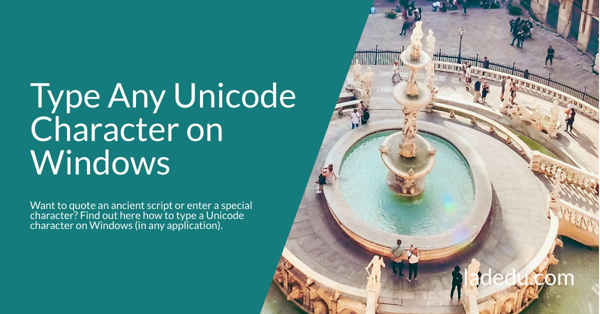 How to Type Any Unicode Character on Windows