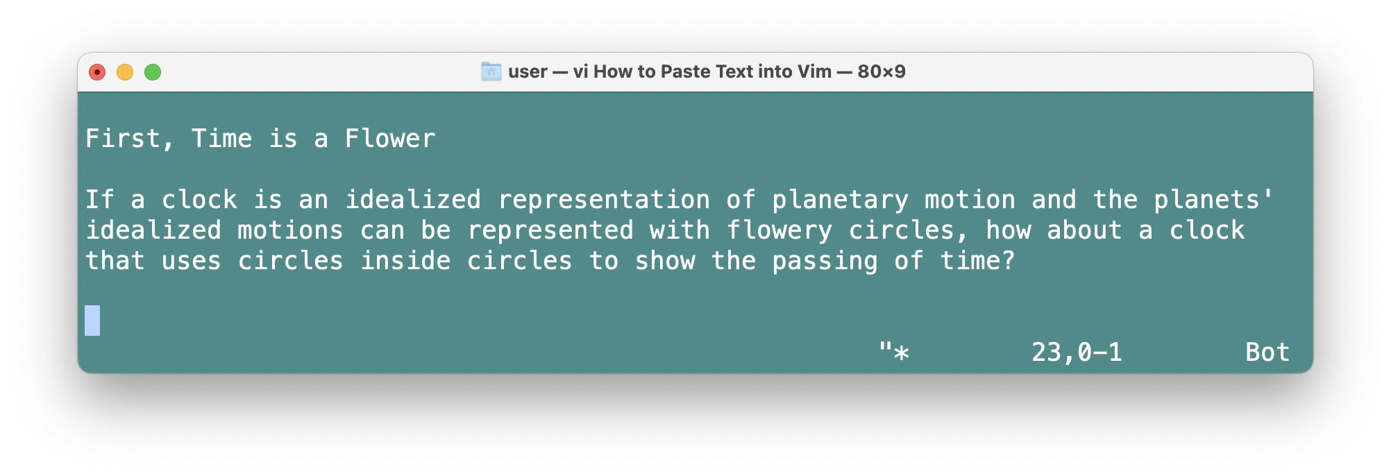 Use "*P in normal mode to paste from the system clipboard in Vim