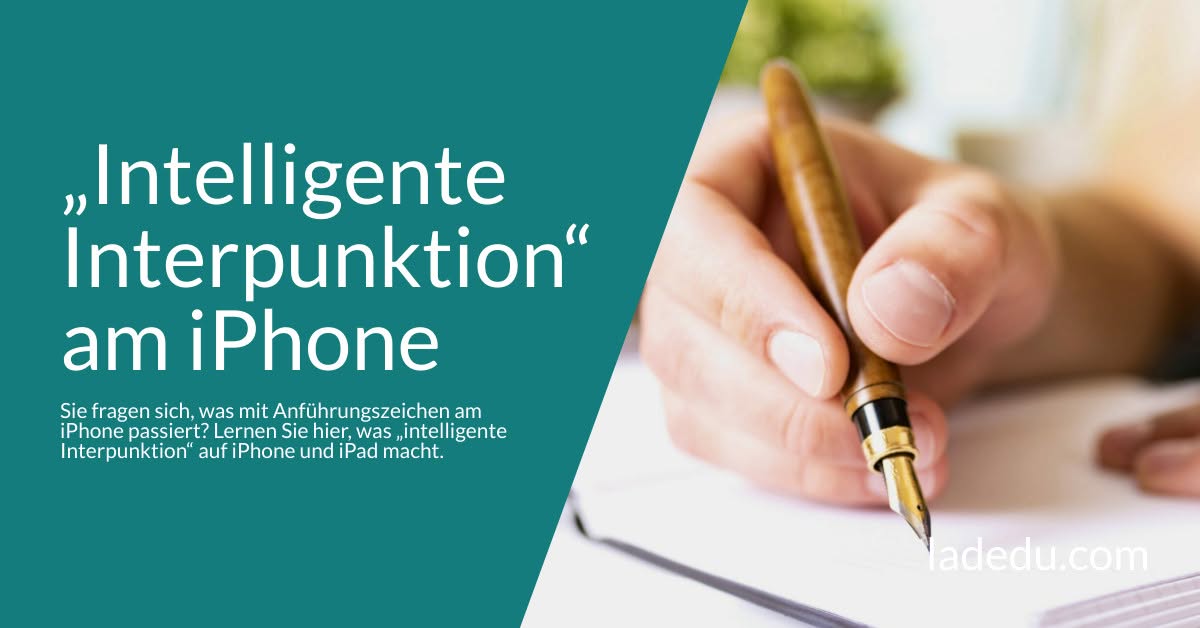 Das Macht „Intelligente Interpunktion“ am iPhone Das Macht „Intelligente Interpunktion“ am iPhone