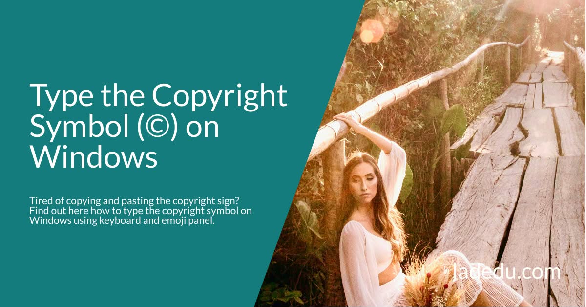 Type the Copyright Symbol (©) on Windows