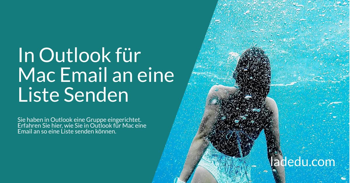 In Outlook für Mac Email an eine Liste Senden: So Wird’s Gemacht