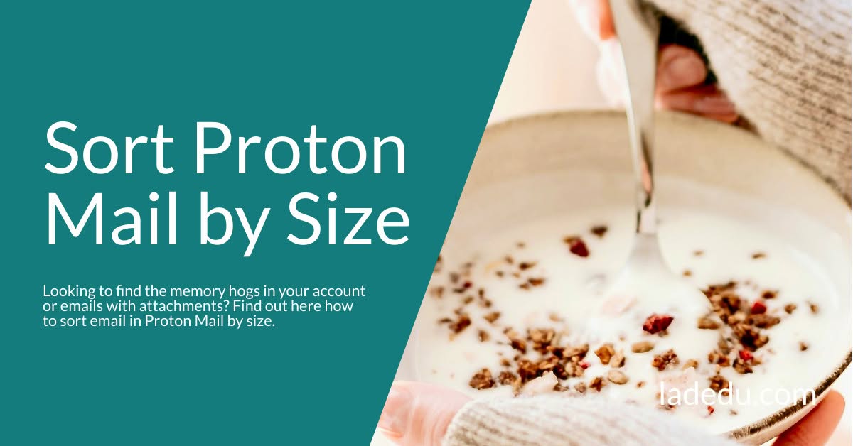 How to Sort Proton Mail by Size How to Sort Proton Mail by Size