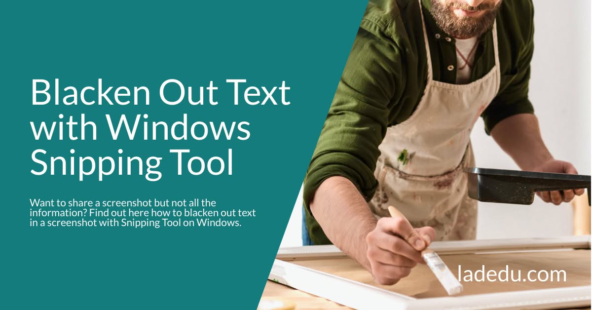 Blacken Out Text with Windows Snipping Tool Blacken Out Text with Windows Snipping Tool