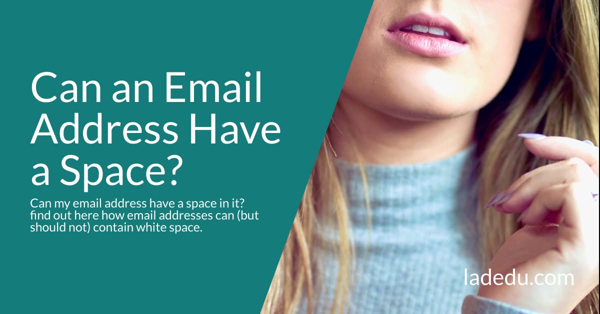 Can an Email Address Have a Space (Whitespace Character)? Can an Email Address Have a Space (Whitespace Character)?