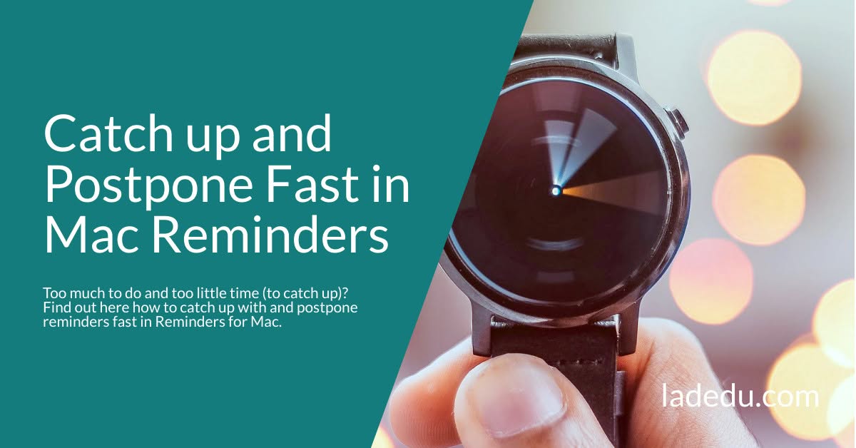 How to Catch up and Postpone Fast in Mac Reminders