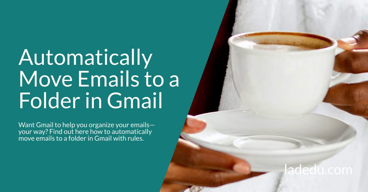 How to Automatically Move Emails to a Folder in Gmail How to Automatically Move Emails to a Folder in Gmail