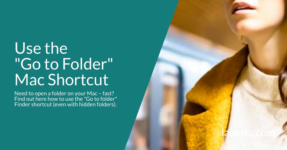 How to Use the “Go to Folder” (Path) Finder Shortcut on a Mac