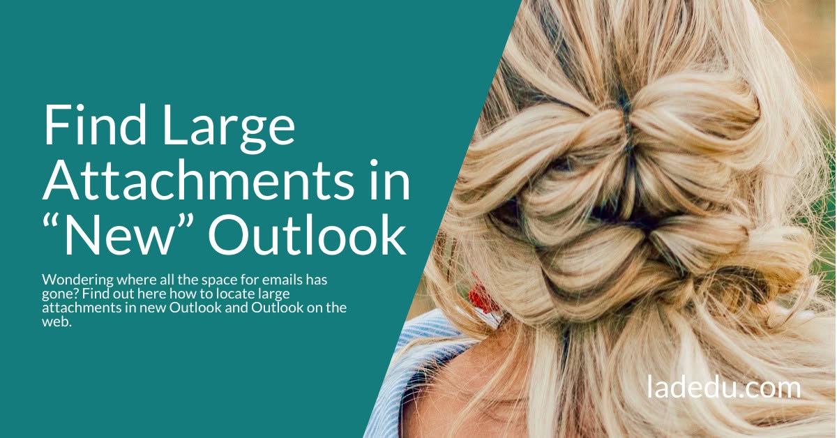 How to Find Large Attachments in “New” Outlook